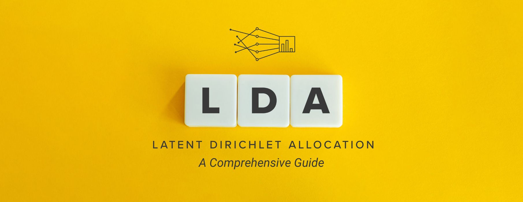 A Comprehensive Guide on Latent Dirichlet Allocation